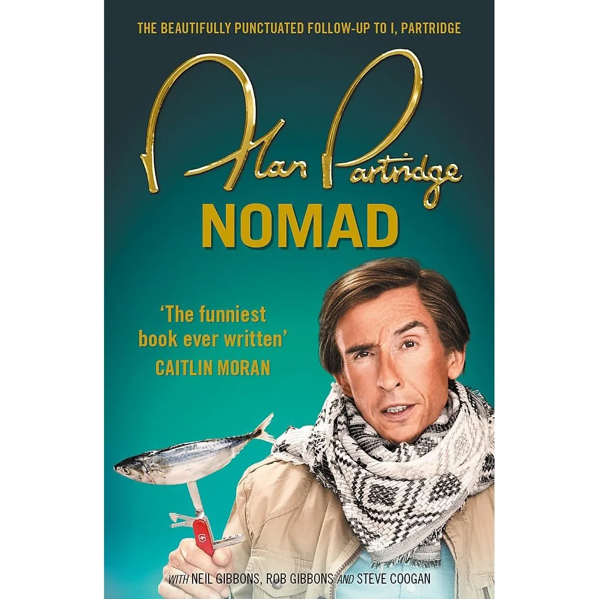 Alan Partridge Collection 3 Books Set (Nomad, I Partridge We Need To Talk About Alan, Big Beacon)