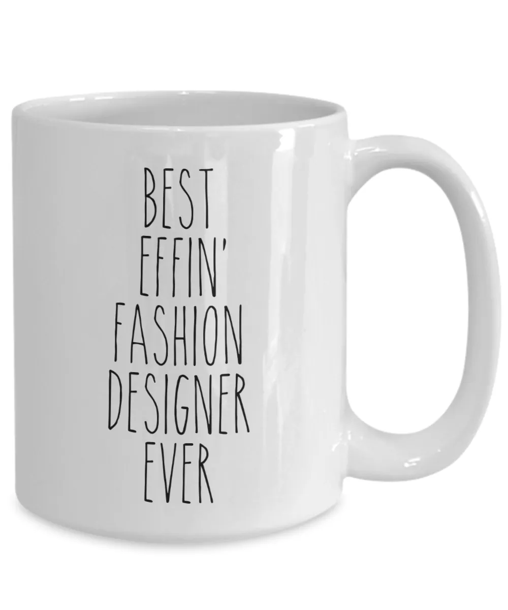 Gift For Fashion Designer Best Effin' Fashion Designer Ever Mug Coffee Cup Funny Coworker Gifts
