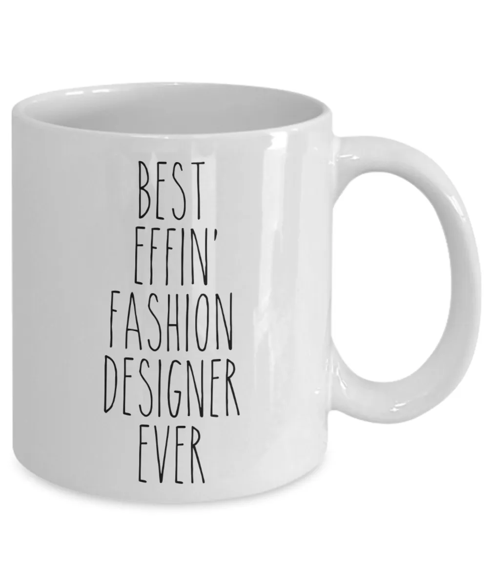 Gift For Fashion Designer Best Effin' Fashion Designer Ever Mug Coffee Cup Funny Coworker Gifts