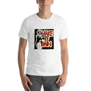 Make it rain T-Shirt