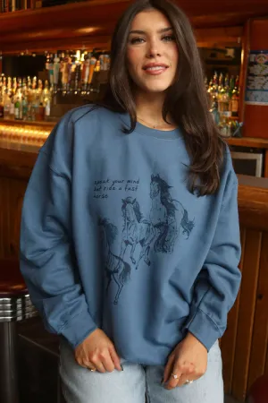 Ride a Fast Horse Sweatshirt