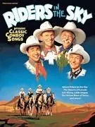 Riders in the Sky - Classic Cowboy Songs